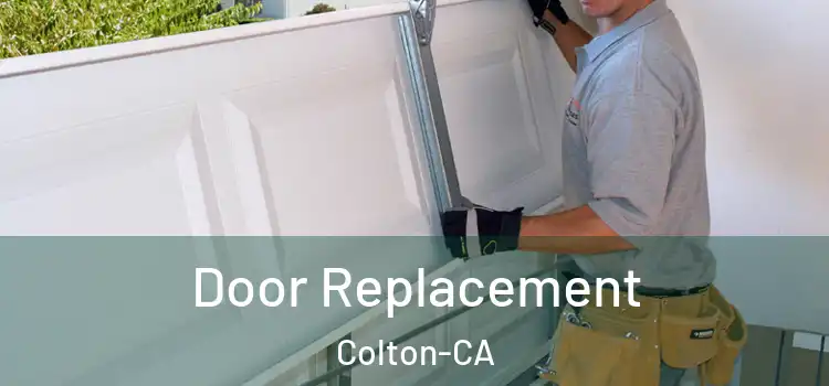  Door Replacement Colton-CA
