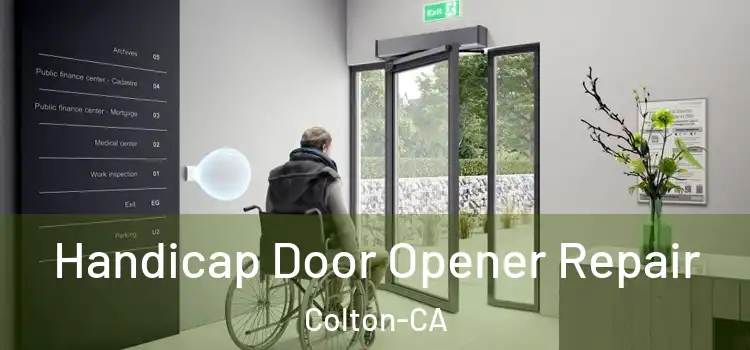  Handicap Door Opener Repair Colton-CA