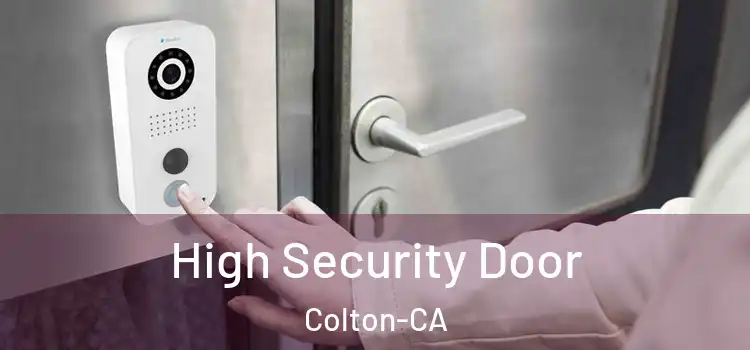  High Security Door Colton-CA