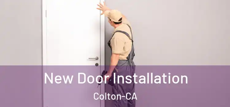 New Door Installation Colton-CA