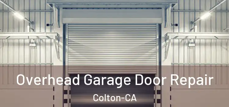  Overhead Garage Door Repair Colton-CA