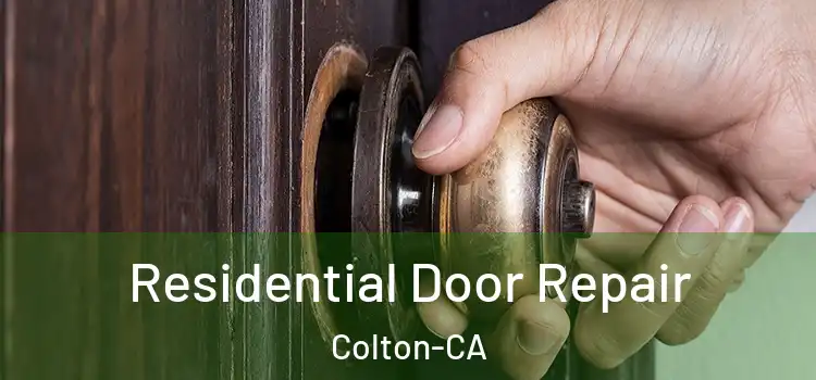  Residential Door Repair Colton-CA