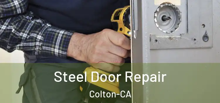 Steel Door Repair Colton-CA