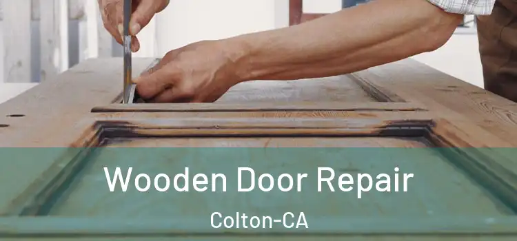  Wooden Door Repair Colton-CA